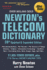 Newton's Telecom Dictionary: Covering Telecommunications, the Internet, the Cloud, Cellular, the Internet of Things, Security, Wireless, Satellites, ...Voice, Data, Images, Apps and Video