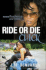 Ride Or Die Chick: the Story of Treacherous and Teflon