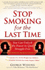 Stop Smoking for the Last Time: You Can Unlock the Power to Quit Struggle-Free