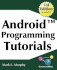 Android Programming Tutorials: Easy-to-Follow Training-Style Exercises on Android Application Development