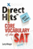 Direct Hits Core Vocabulary of the Sat: Volume 1 2011 Edition