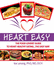 Heart Easy, the Food Lover's Guide to Heart Healthy Eating