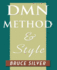 Dmn Method and Style: the Practitioner's Guide to Decision Modeling With Business Rules