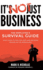 It's Not Just Business: Your Guide to Politics, Ego and Negotiating in the Workplace