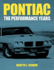 Pontiac: the Performance Years Volume 2