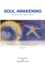 Soul Awakening: the Journey From Ego to Essence