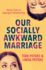 Our Socially Awkward Marriage Stories From an Asperger's Relationship
