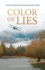 Color of Lies a Novel of Cultural and Environmental Conflict 2