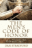 The Men's Code of Honor: 66 Principles That Make a Man