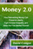Money 2.0: How Reinventing Money Can Preserve Liberty, Fight Income Inequality, and Make the Free Market Flourish