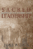 Sacred Leadership: Leading for the Greatest Good