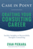 Case in Point: Crafting Your Consulting Career