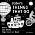 Baby's Things That Go: Black and White High-Contrast Book