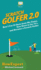 Scratch Golfer 2.0: How I Cut 50 Shots from My Game, Now Shoot in the 70's, and Became a Scratch Golfer