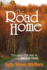 The Road Home: the Legacy That Was, is, and is to Come