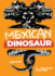 Mexican Dinosaur
