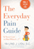 The Everyday Pain Guide: "It Never Used to Hurt When I...?!"