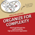Organize for Complexity: How to Get Life Back Into Work to Build the High-Performance Organization