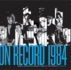 On Record - Vol. 2: 1984: Images, Interviews & Insights from the Year in Music