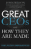 Great Ceos and How They Are Made