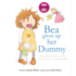 Bea Gives Up Her Dummy the Book That Makes Children Want to Move on From Dummies