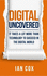 Digital Uncovered: It Takes a Lot More Than Technology to Succeed in the Digital World