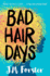 Bad Hair Days: a Mystery for Children and Young Teens Aged 10-14