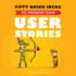 Fifty Quick Ideas to Improve Your User Stories