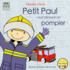 Petit Paul Veut Devenir Un Pompier: Little Paul Wants to Be a Firefighter (French Edition)