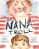 The Nana Troll