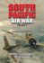 South Pacific Air War Volume 1: The Fall of Rabaul December 1941 - March 1942