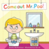 Come Out Mr Poo! : Potty Training for Kids