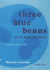 Three Blue Beans Another Year in Haiku