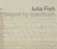 Julia Fish Bound By Spectrum