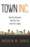 Town Inc: Grow Your Business. Save Your Town. Leave Your Legacy