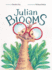 Julian Blooms