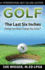 Golf-the Last Six Inches: Change Your Brain Change Your Game