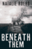 Beneath Them Based on the Screenplay By Natalie Roers and Mali Elfman