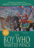 The Boy Who Wanted Wings (Hardback Or Cased Book)
