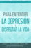 La Gua de Buena Salud(R) para Entender la Depresin y Disfrutar la Vida