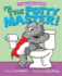 I'M the Potty Master: Easy Potty Training in Just Days! (Brave Kids Press)