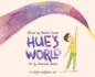Hue's World: A colorful mindfulness tale