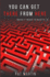 You Can Get There From Here: Making It Through the Mazes of Life