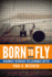 Born to Fly: From Fabric Wings to Jumbo Jets