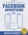 The Complete Guide to Facebook Advertising