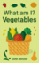What am I? Vegetables