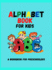 Alphabet Activity Book for Kids: Letter Tracing, Coloring Book and Abc Activities for Preschoolers Ages 3-5 / Preschool Practice Handwriting Workbook...Kids Ages 3-5 Reading, Writing and Coloring