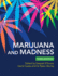 Marijuana and Madness