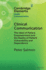 Clinical Communication: The Ideal of Patient Empowerment and the Reality of Patient Vulnerability and Dependence