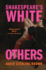 Shakespeare's White Others